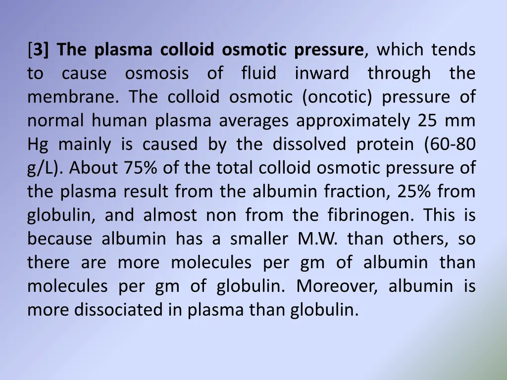 3 the plasma colloid osmotic pressure which tends