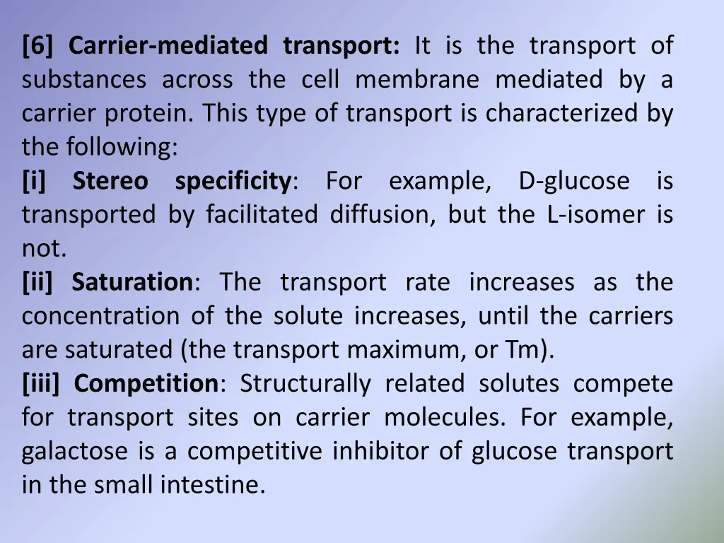 6 carrier mediated transport it is the transport