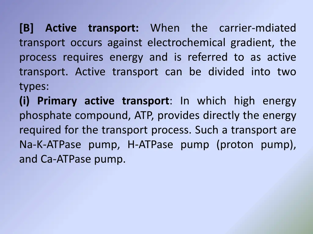 b active transport when the carrier mdiated