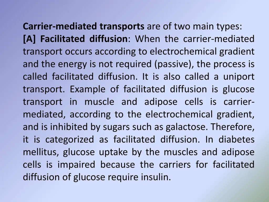 carrier mediated transports are of two main types