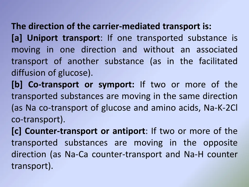 the direction of the carrier mediated transport