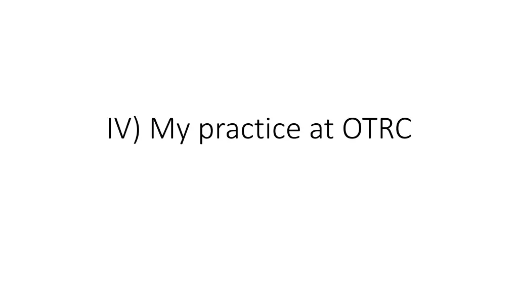 iv my practice at otrc