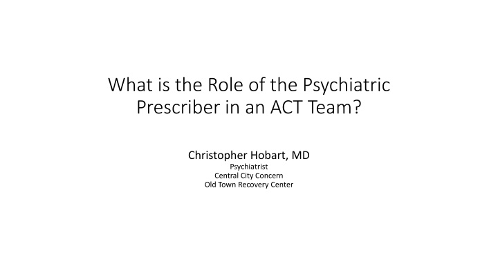 what is the role of the psychiatric prescriber