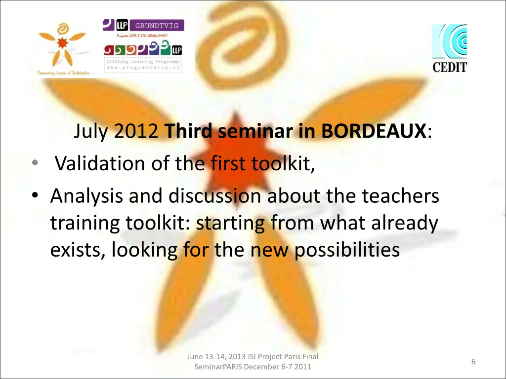 july 2012 third seminar in bordeaux validation