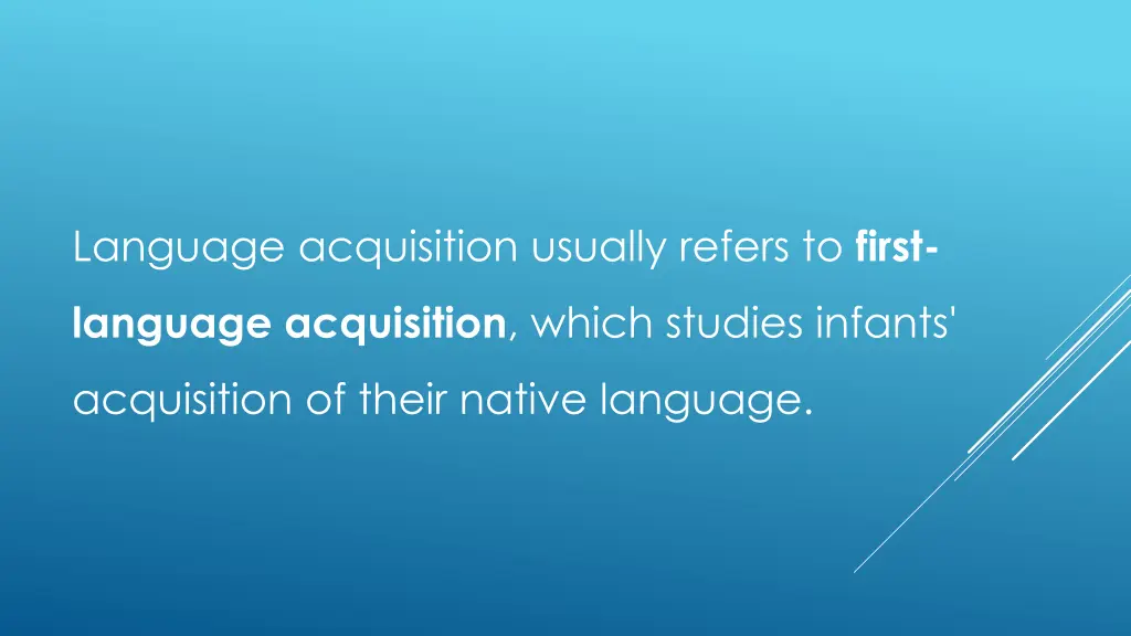 language acquisition usually refers to first