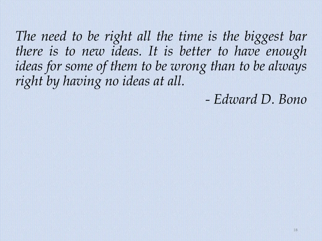 the need to be right all the time is the biggest