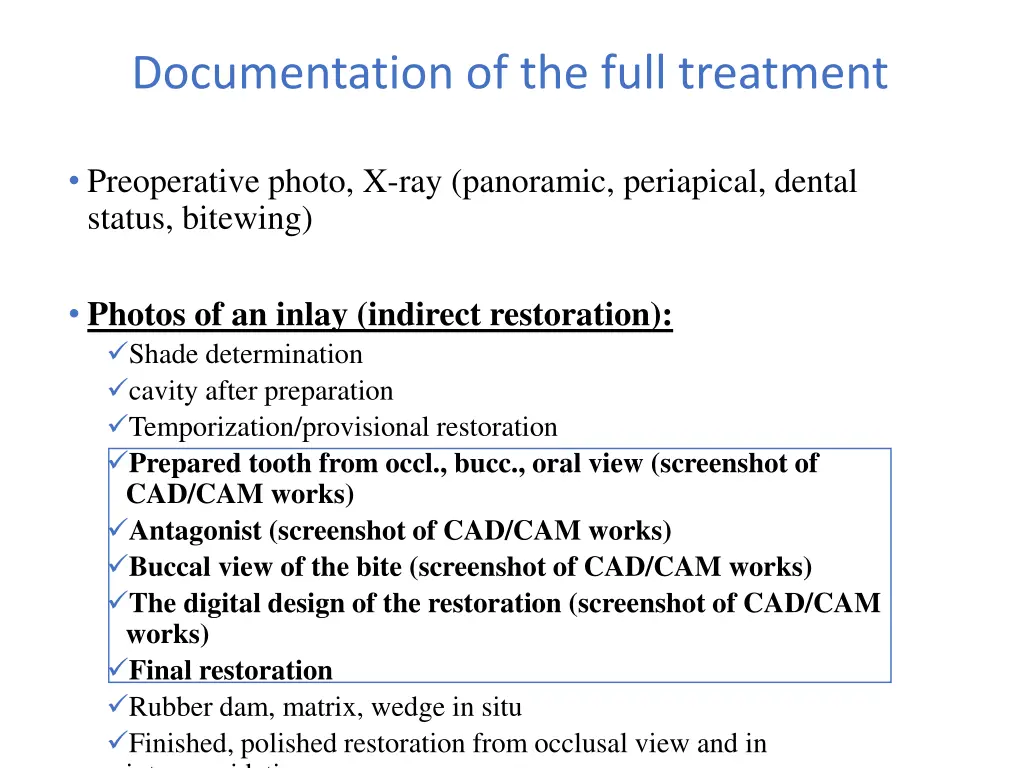 documentation of the full treatment 2