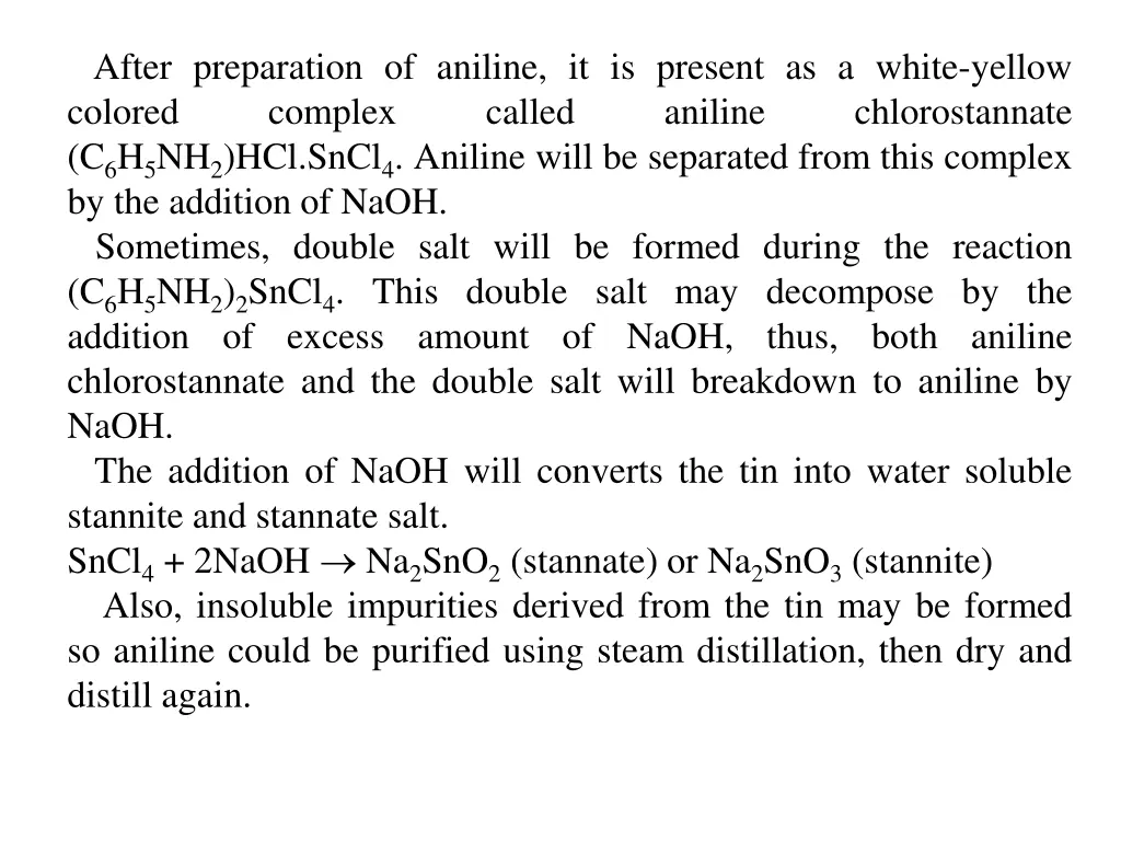 after preparation of aniline it is present