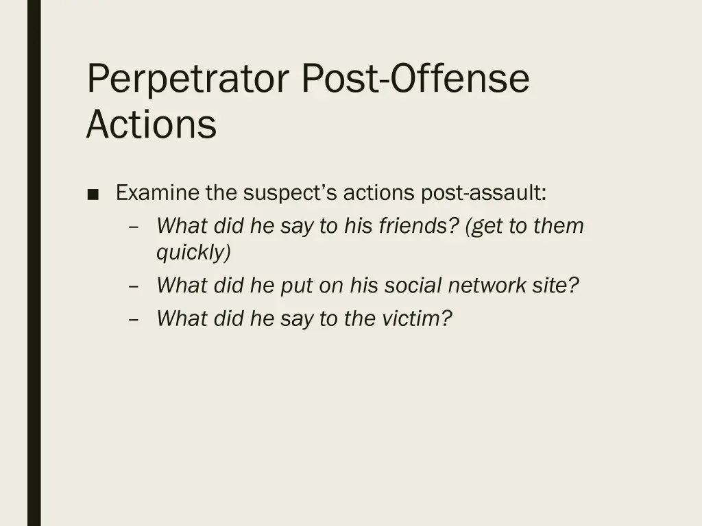 perpetrator post offense actions