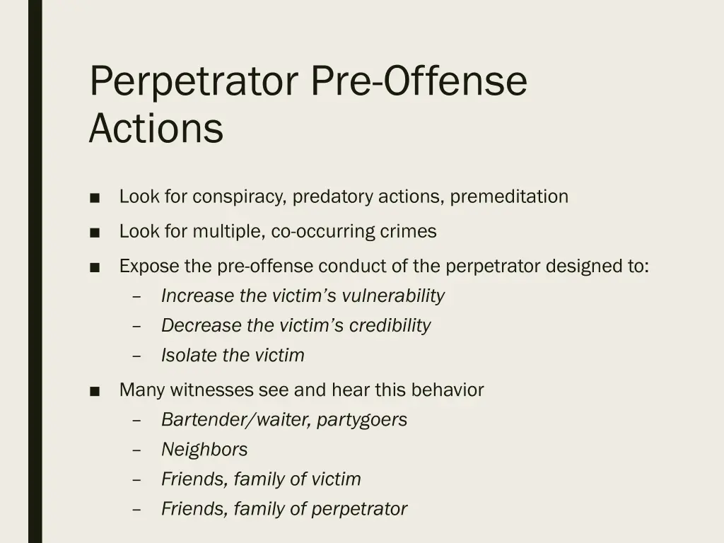 perpetrator pre offense actions