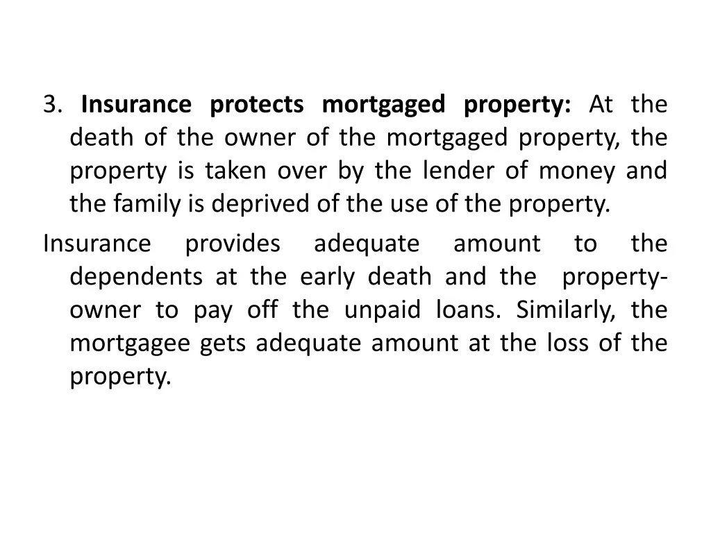 3 insurance protects mortgaged property