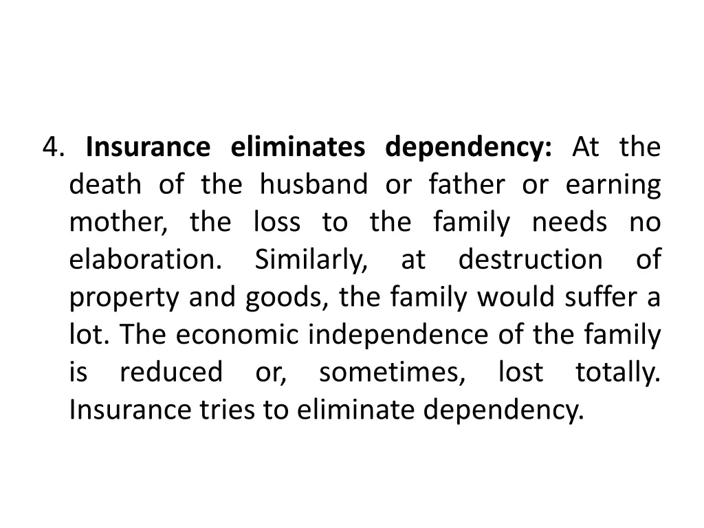 4 insurance eliminates dependency at the death