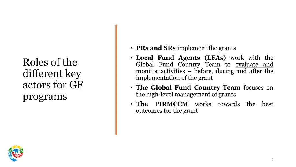 prs and srs implement the grants local fund