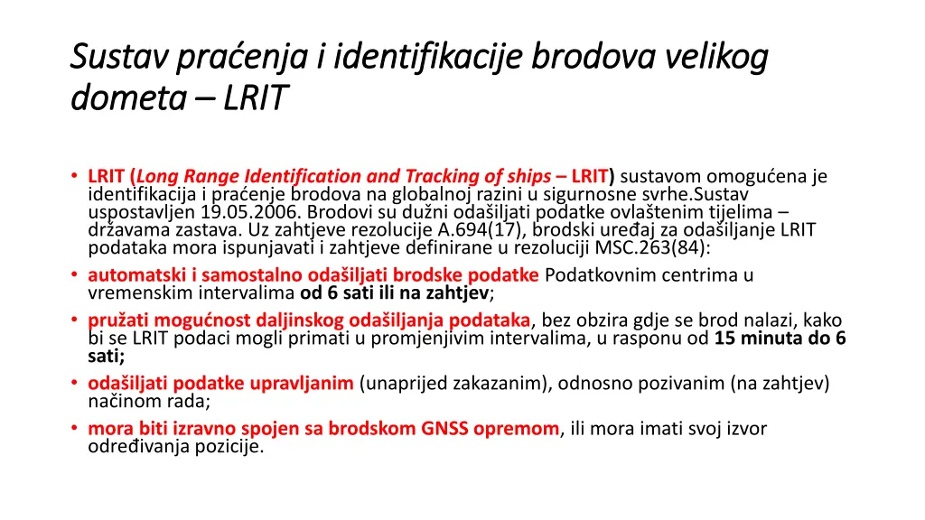 sustav pra enja i identifikacije brodova velikog