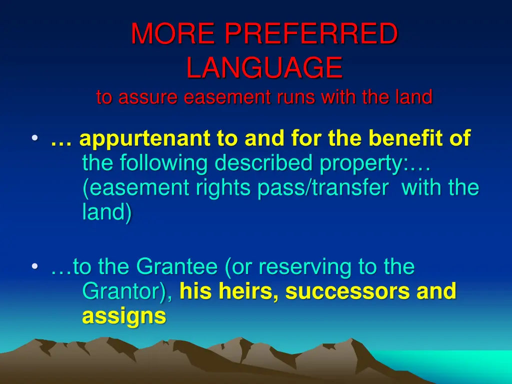 more preferred language to assure easement runs