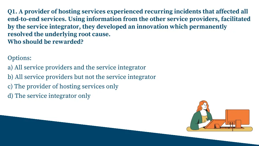 q1 a provider of hosting services experienced