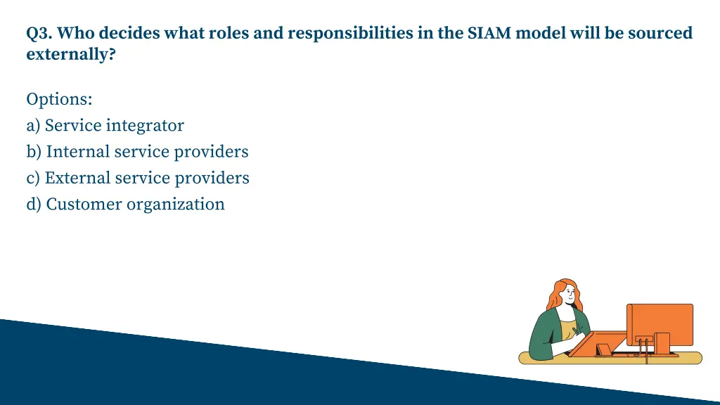 q3 who decides what roles and responsibilities