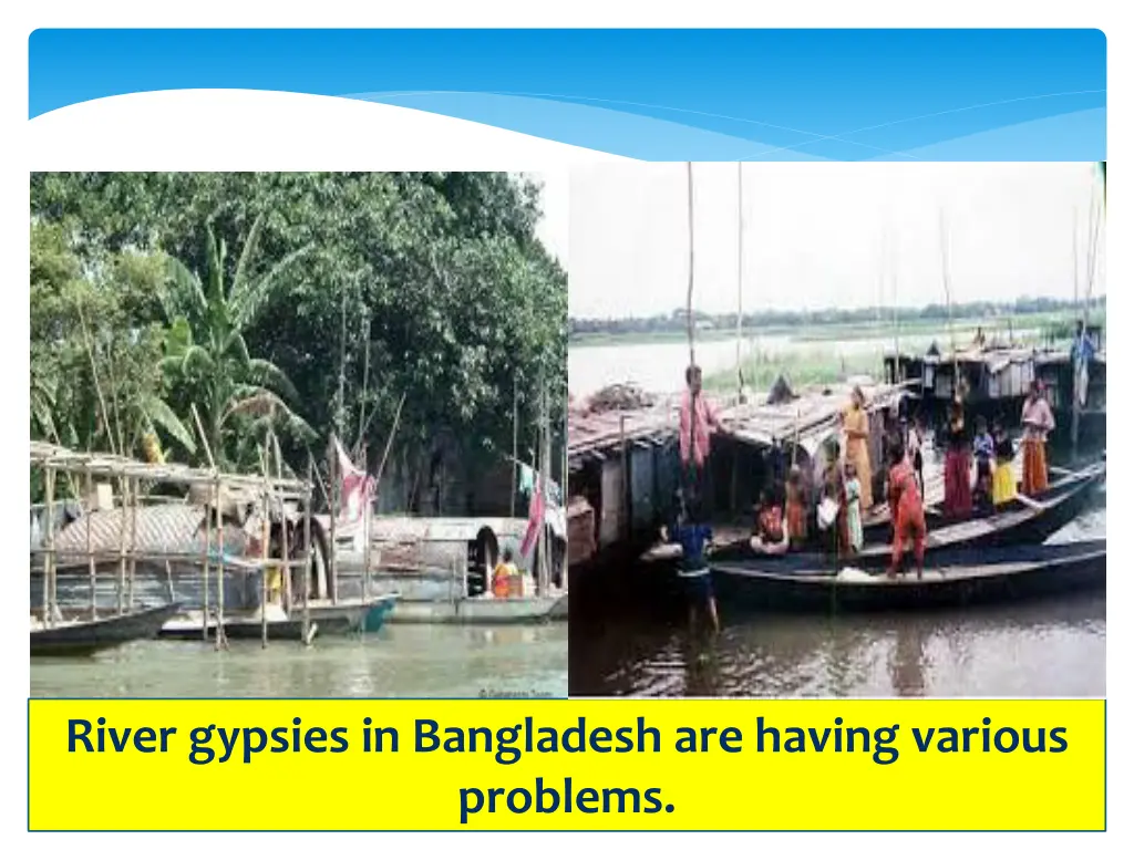 river gypsies in bangladesh are having various