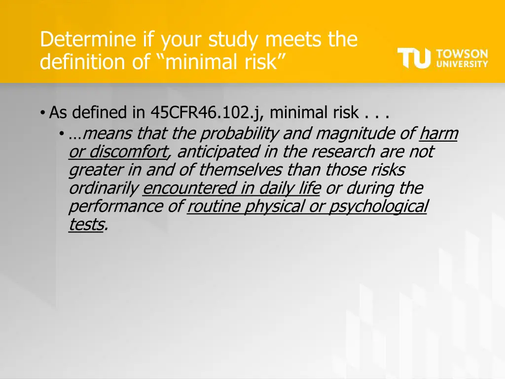 determine if your study meets the definition