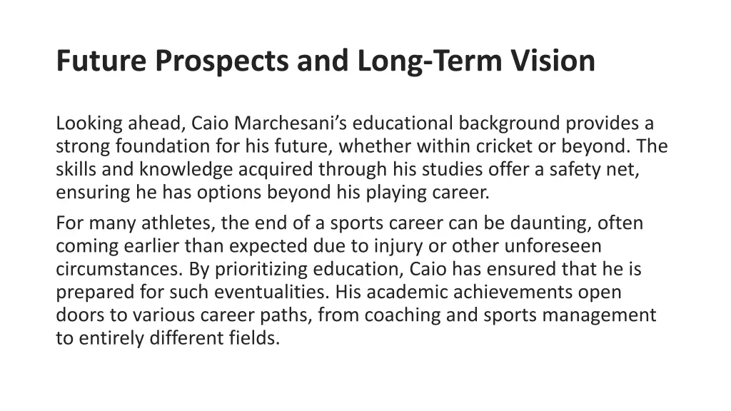 future prospects and long term vision