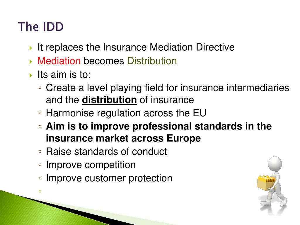 it replaces the insurance mediation directive