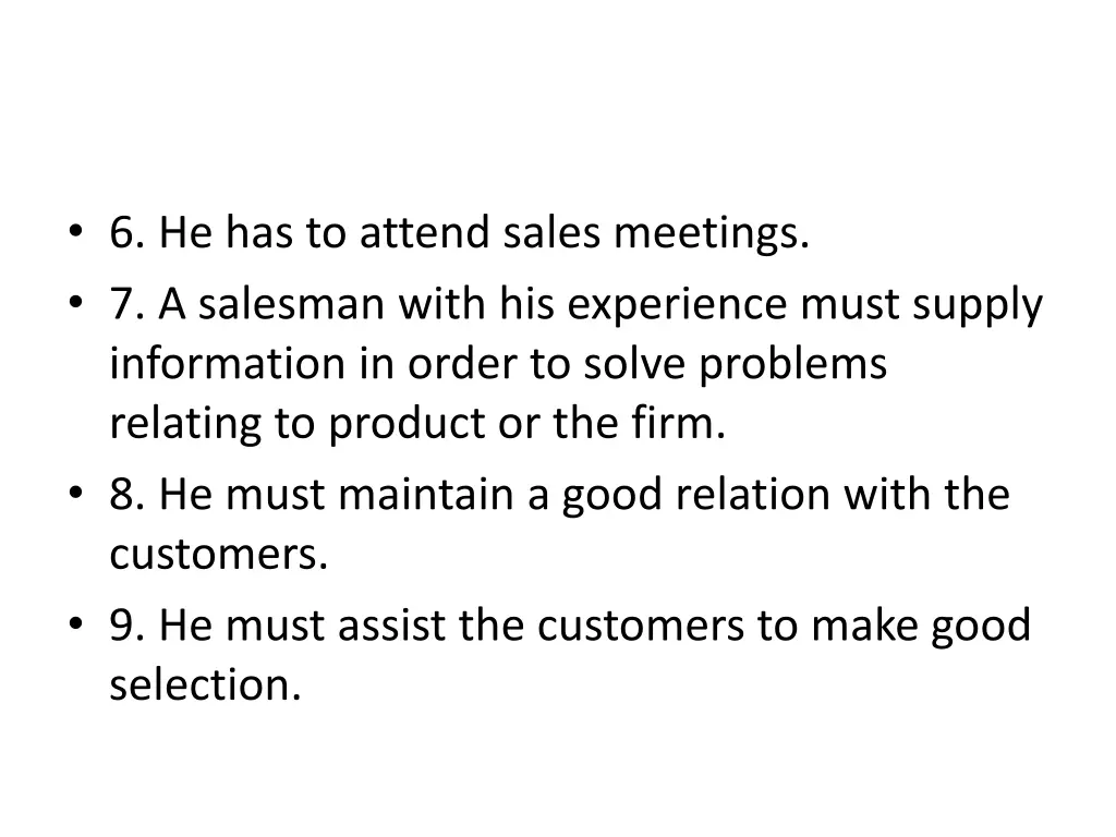 6 he has to attend sales meetings 7 a salesman