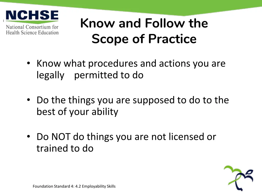 know and follow the scope of practice