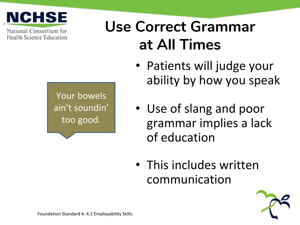 use correct grammar at all times patients will