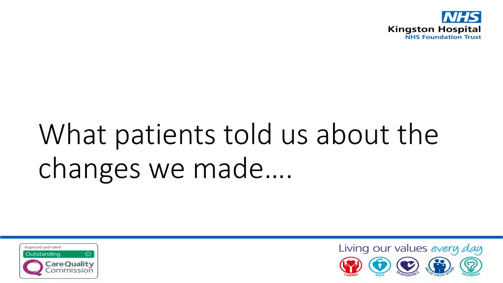 what patients told us about the changes we made