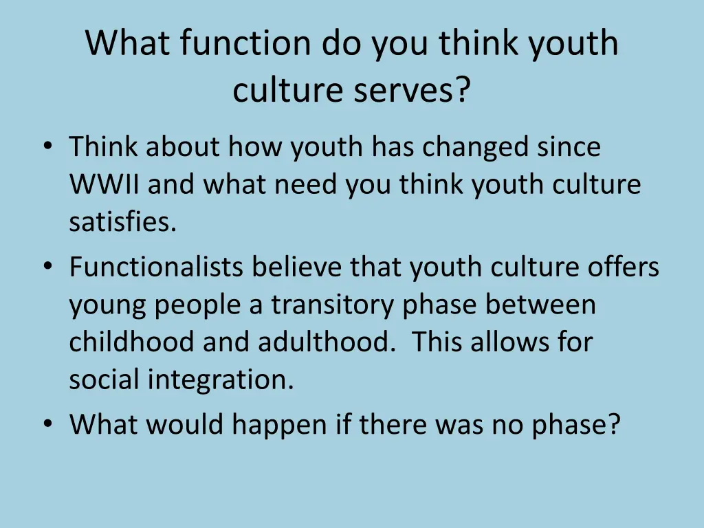 what function do you think youth culture serves