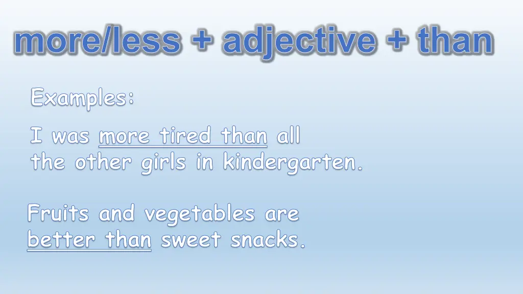 more less adjective than