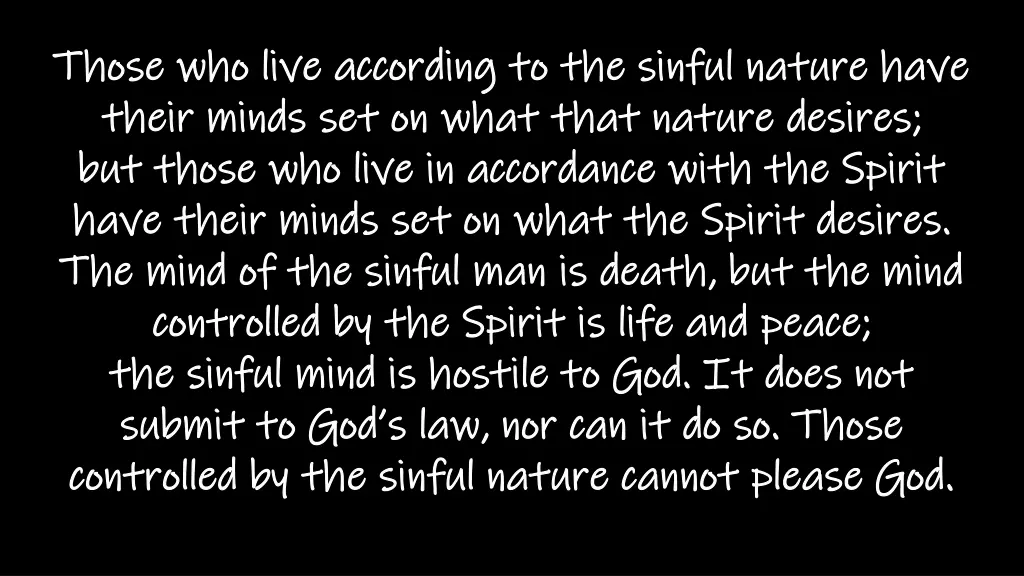 those who live according to the sinful nature