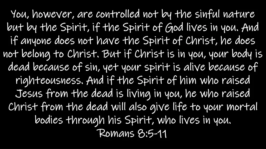 you however are controlled not by the sinful