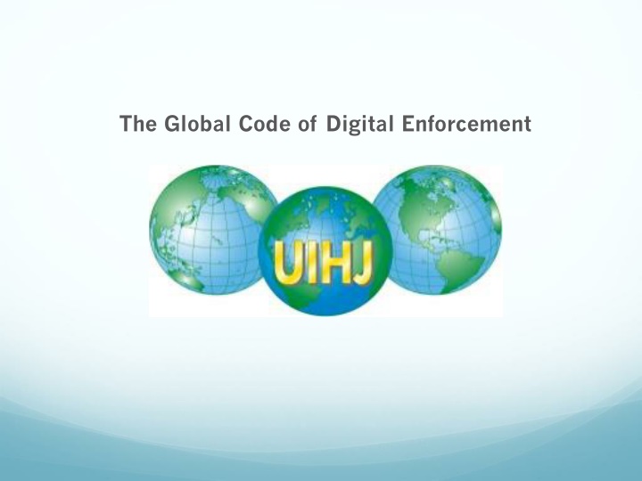 the global code of digital enforcement