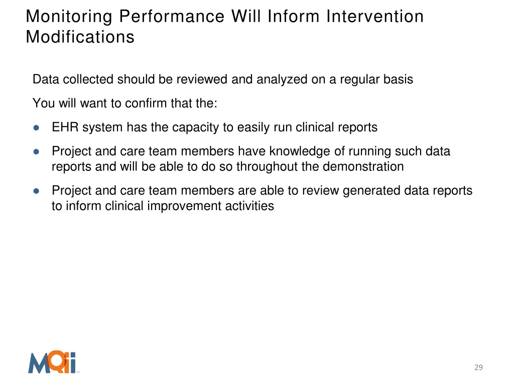 monitoring performance will inform intervention