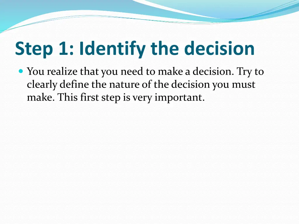 step 1 identify the decision