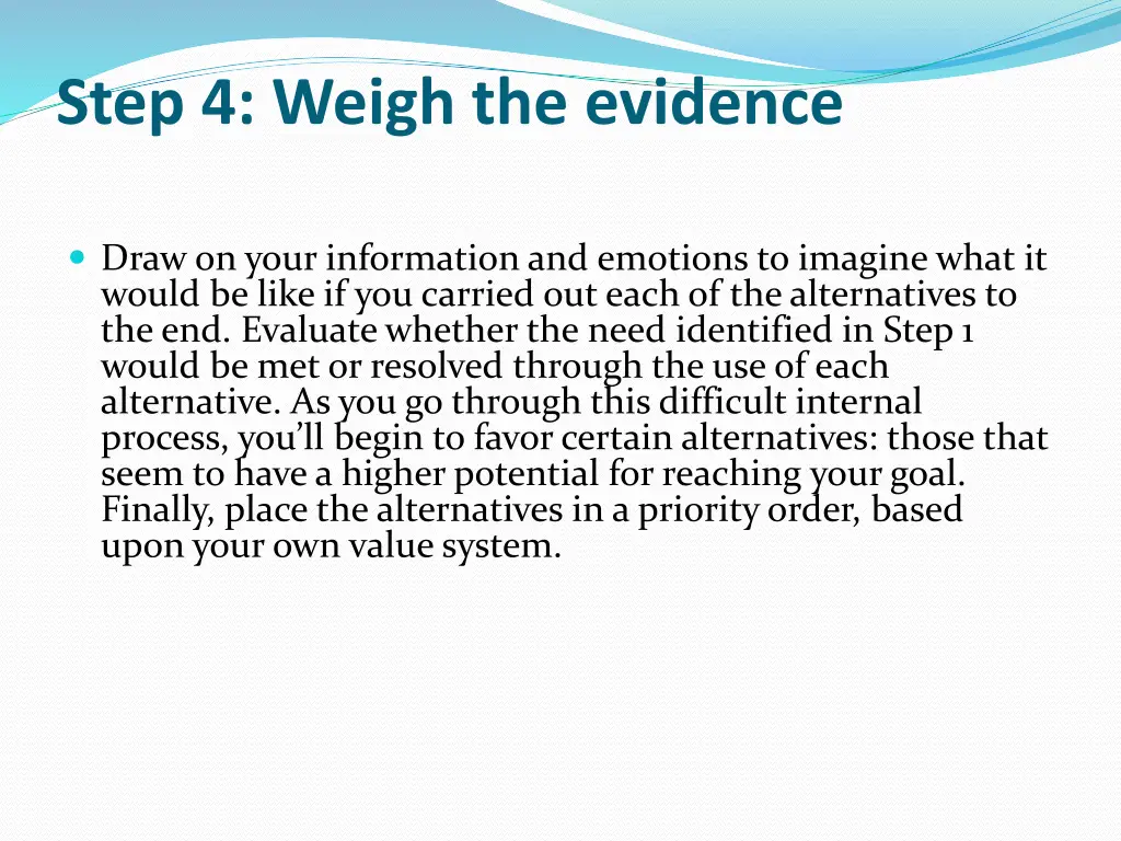 step 4 weigh the evidence