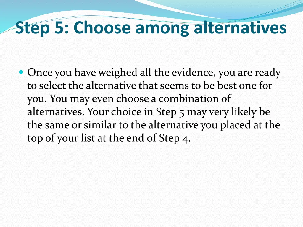 step 5 choose among alternatives