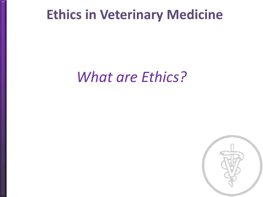 ethics in veterinary medicine