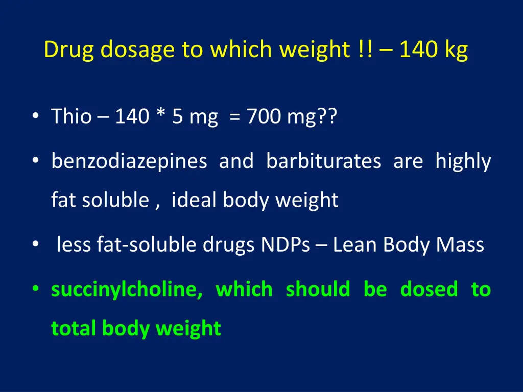 drug dosage to which weight 140 kg