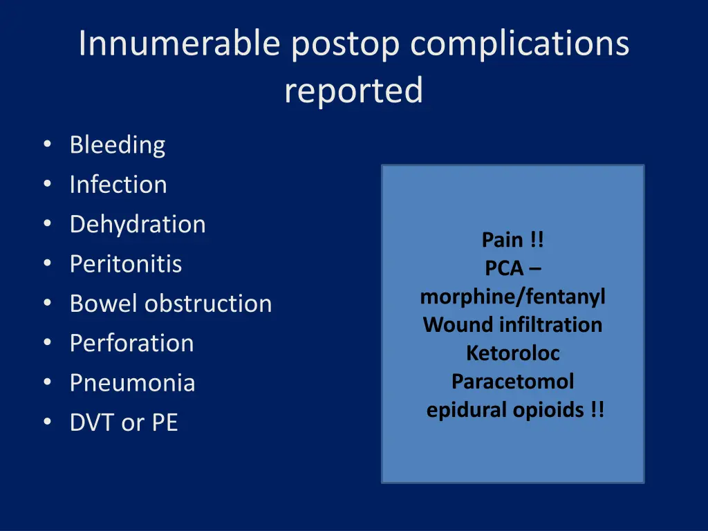 innumerable postop complications reported