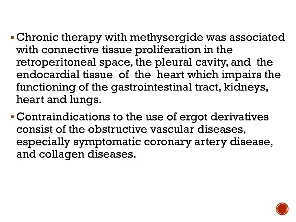 chronic therapy with methysergide was associated