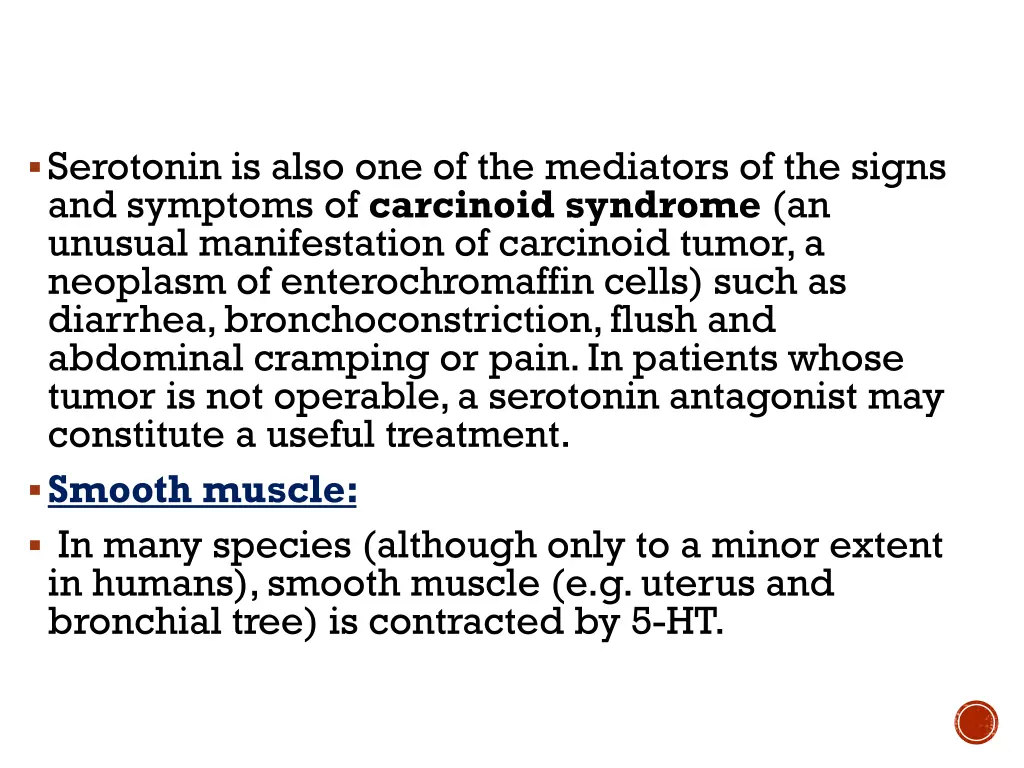 serotonin is also one of the mediators