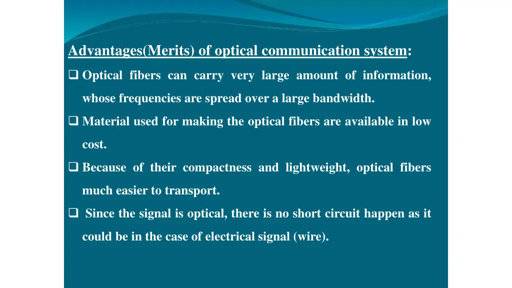 advantages merits of optical communication system