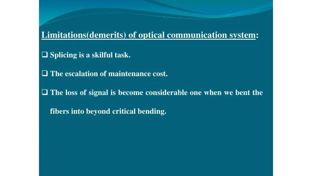 limitations demerits of optical communication