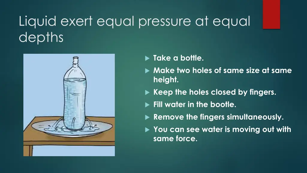 liquid exert equal pressure at equal depths