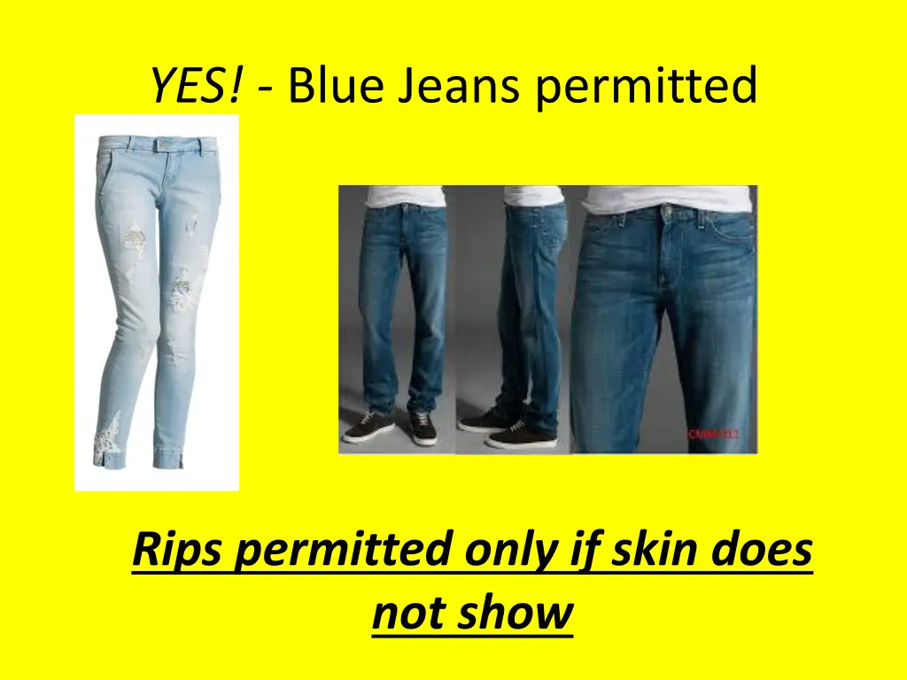 yes blue jeans permitted