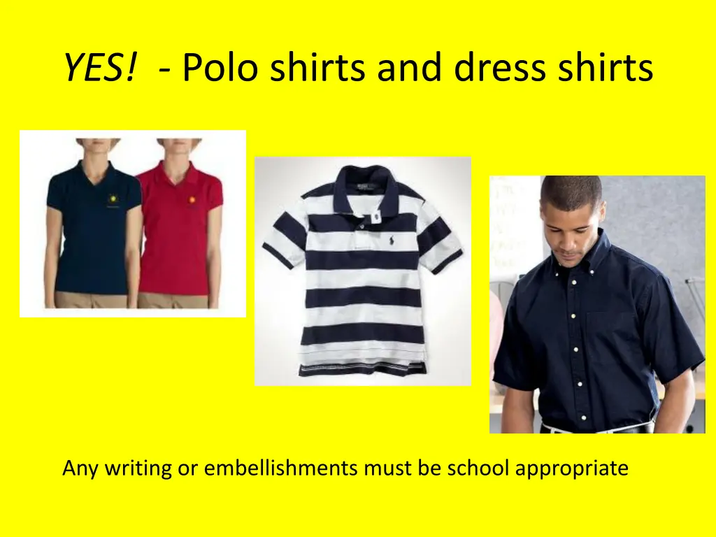 yes polo shirts and dress shirts