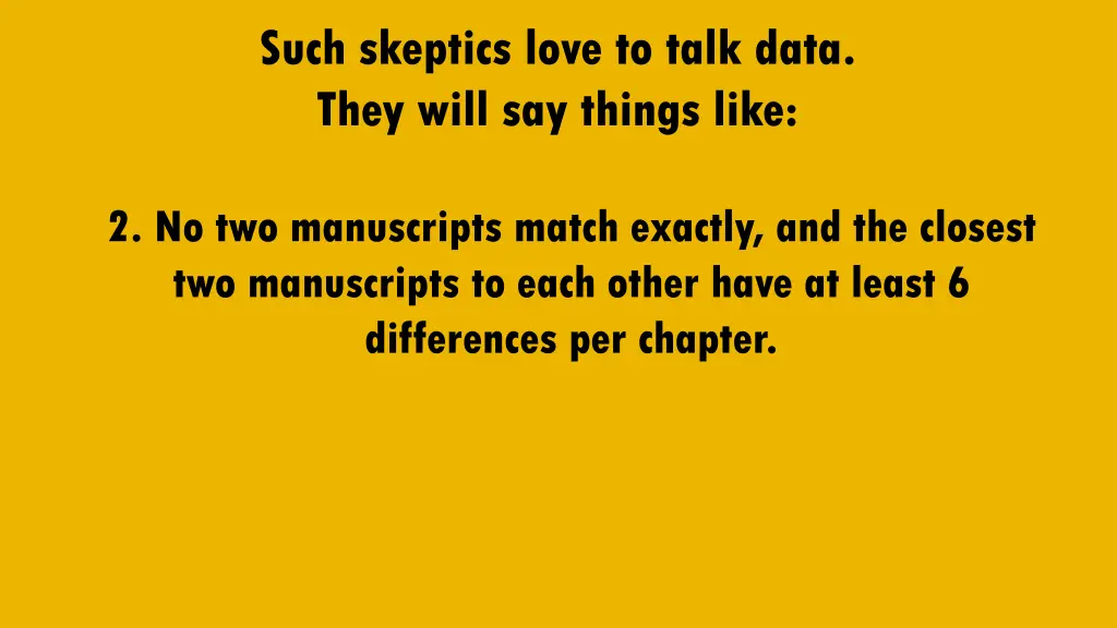 such skeptics love to talk data they will 1