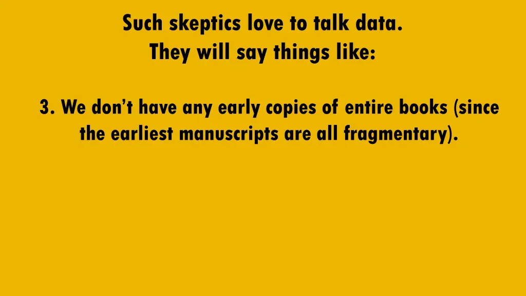 such skeptics love to talk data they will 2